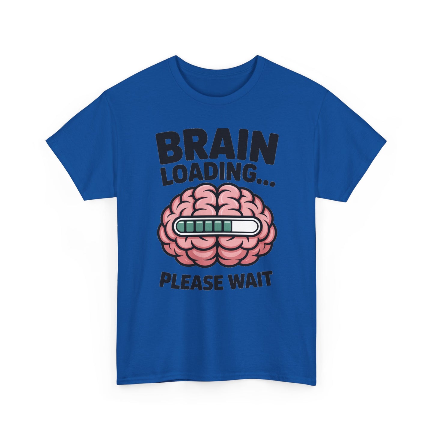 Brain Loading Please Wait T-Shirt
