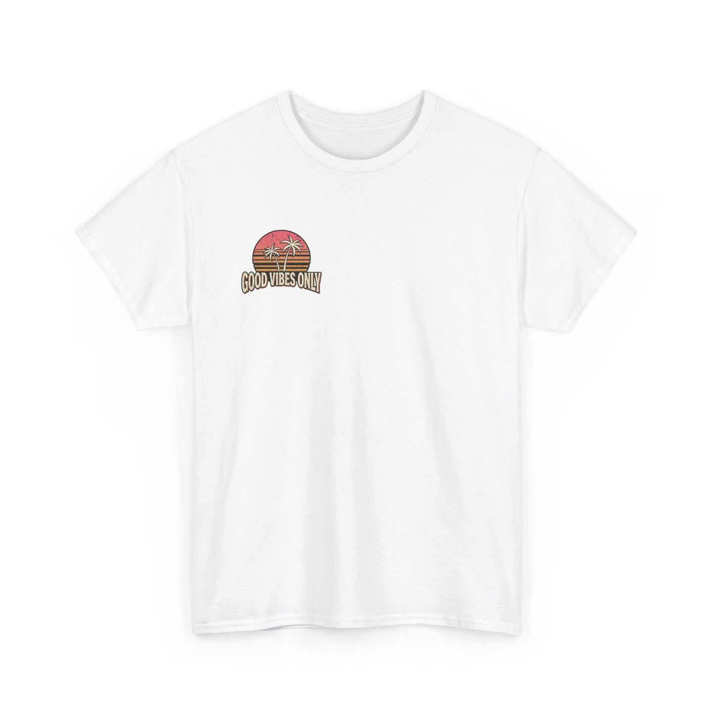 Good Vibes Only T-Shirt