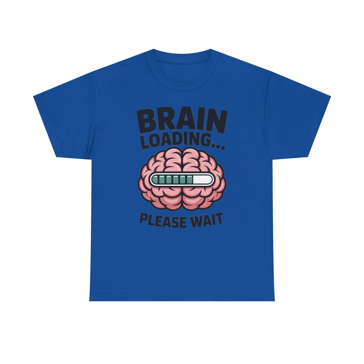 Brain Loading Please Wait T-Shirt